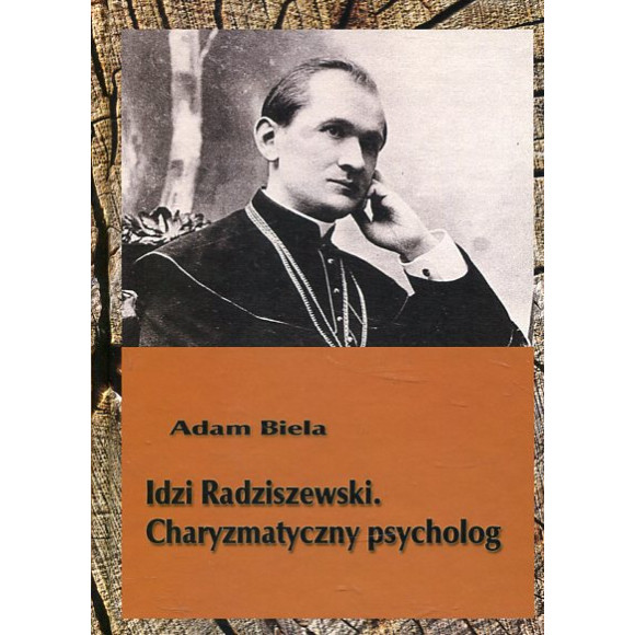 Idzi Radziszewski. Charyzmatyczny psycholog