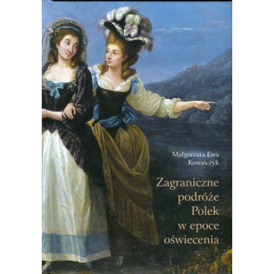 Zagraniczne podróże Polek w epoce oświecenia