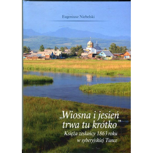 Wiosna i jesień trwa tu krótko