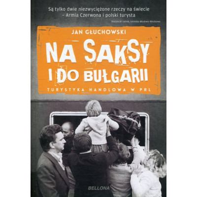 Na saksy i do Bułgarii Turystyka handlowa w PRL