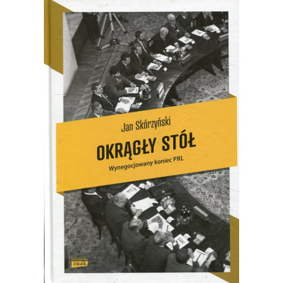 Okrągły stół Wynegocjowany koniec PRL