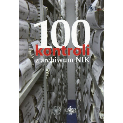 100 kontroli z archiwum NIK