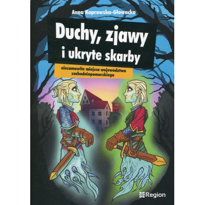 Duchy, zjawy i ukryte skarby