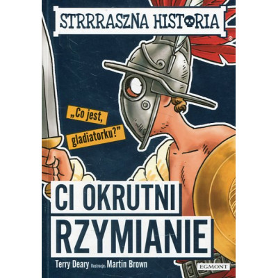 Ci okrutni Rzymianie