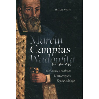 Marcin Campius Wadowita (ok. 1567-1641)
