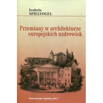 Przemiany w architekturze europejskich uzdrowisk