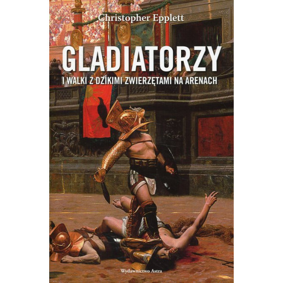 Gladiatorzy i walki z dzikimi zwierzętami na arenach