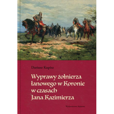 Wyprawy żołnierza łanowego w Koronie w czasach Jana Kazimierza