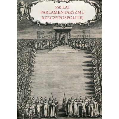 550 lat parlamentaryzmu Rzeczypospolitej