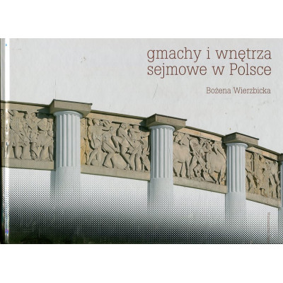 Gmachy i wnętrza sejmowe w Polsce