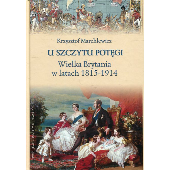 U szczytu potęgi Wielka Brytania w latach 1815-1914