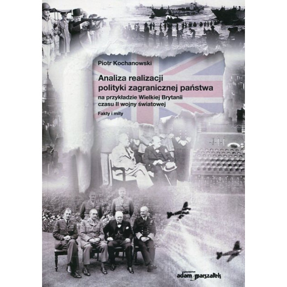 Analiza realizacji polityki zagranicznej państwa na przykładzie Wielkiej Brytanii czasu II wojny światowej