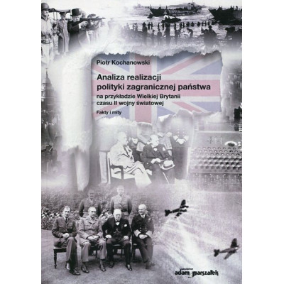 Analiza realizacji polityki zagranicznej państwa na przykładzie Wielkiej Brytanii czasu II wojny światowej
