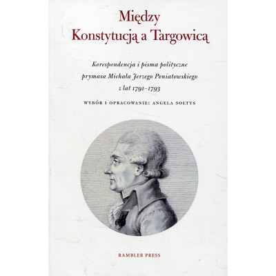 Między Konstytucją a Targowicą