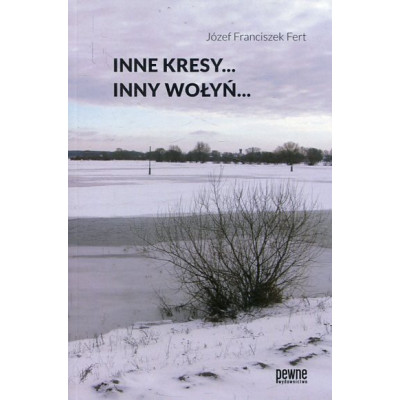 Inne Kresy inny Wołyń