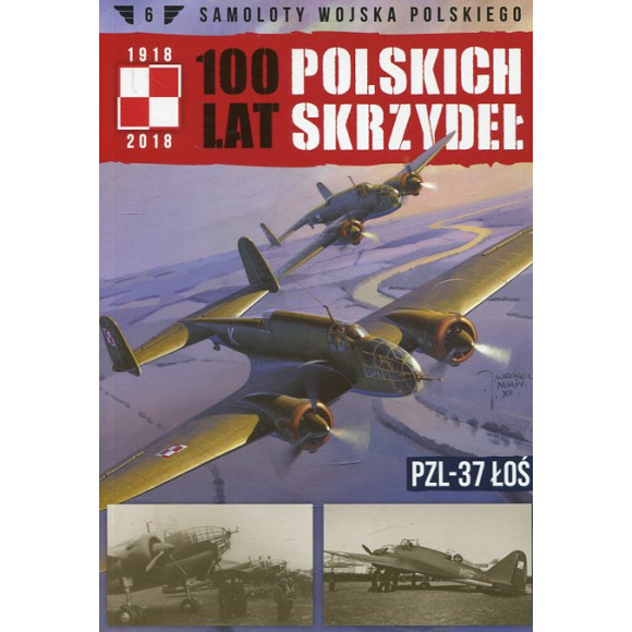 100 lat polskich skrzydeł Tom 6 PZL-37 Łoś