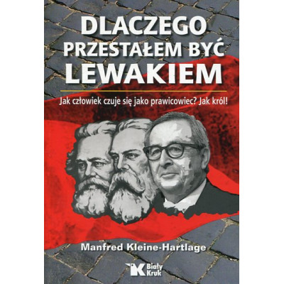Dlaczego przestałem być lewakiem