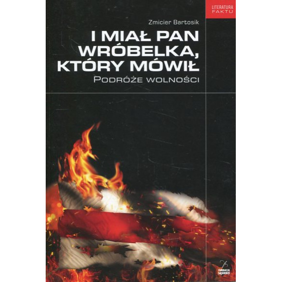 I miał pan wróbelka, który mówił