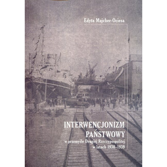 Interwencjonizm państwowy w przemyśle Drugiej Rzeczypospolitej w latach 1930-1939