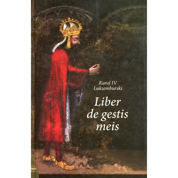 Karol IV Luksemburski. Liber de gestis meis