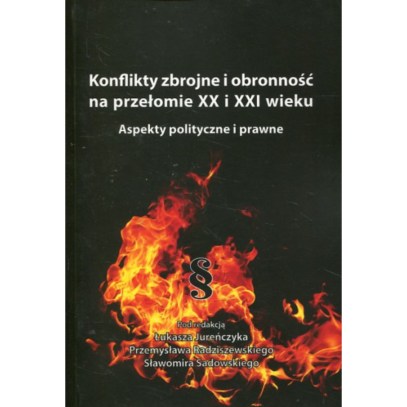 Konflikty zbrojne i obronność na przełomie XX i XXI wieku