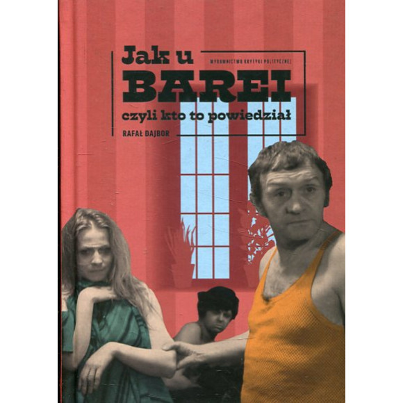 Jak u Barei, czyli kto to powiedział