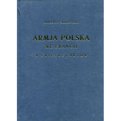 Armja Polska we Francji w świetle faktów