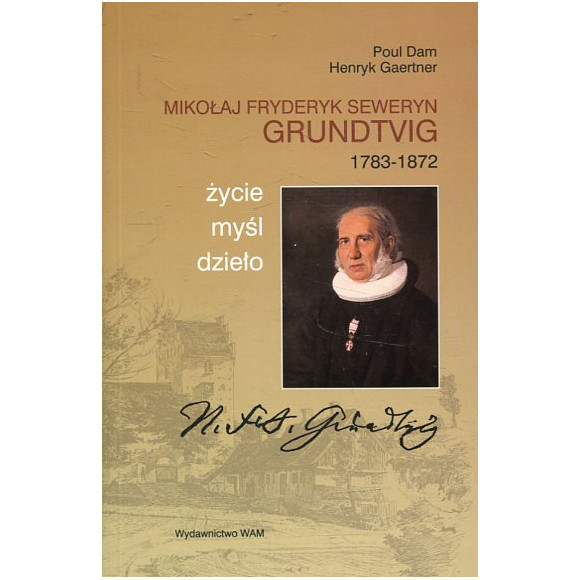 Mikołaj Fryderyk Seweryn Grundtvig (1783-1872)