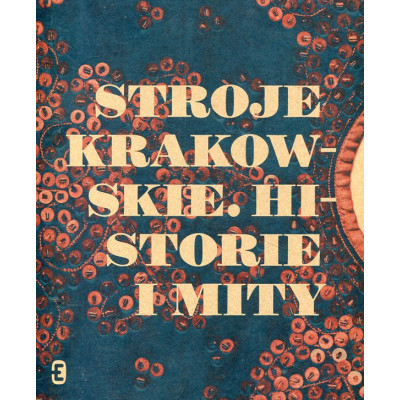 Stroje krakowskie. Historie i mity