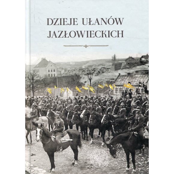 Dzieje Ułanów Jazłowieckich