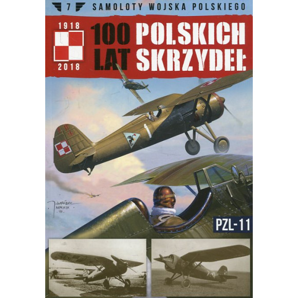 100 lat polskich skrzydeł Tom 7 PZL-11