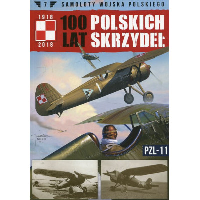 100 lat polskich skrzydeł Tom 7 PZL-11