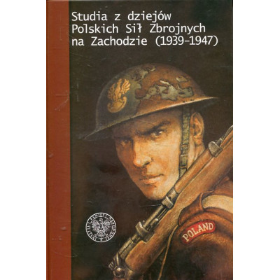 Studia z dziejów Polskich Sił Zbrojnych na Zachodzie (1939-1947)
