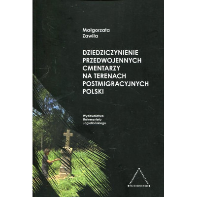 Dziedziczynienie przedwojennych cmentarzy na terenach postmigracyjnych Polski