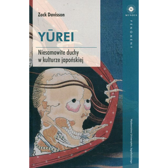 Yurei. Niesamowite duchy w kulturze japońskiej