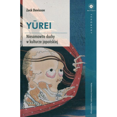 Yurei. Niesamowite duchy w kulturze japońskiej