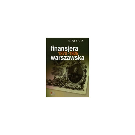 Finansjera warszawska 1870-1925