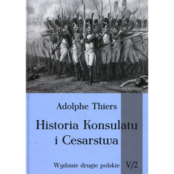 Historia konsulatu i Cesarstwa Tom 5 Część 2