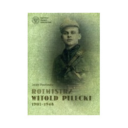 Rotmistrz Witold Pilecki 1901-1948