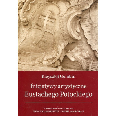 Inicjatywy artystyczne Eustachego Potockiego