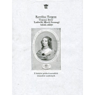 Uczony dwór Ludwiki Marii Gonzagi (1646 – 1667)