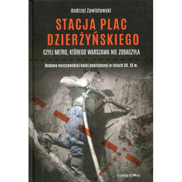 Stacja plac Dzierżyńskiego czyli metro, którego Warszawa nie zobaczyła