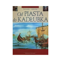 Od Piasta do Kadłubka