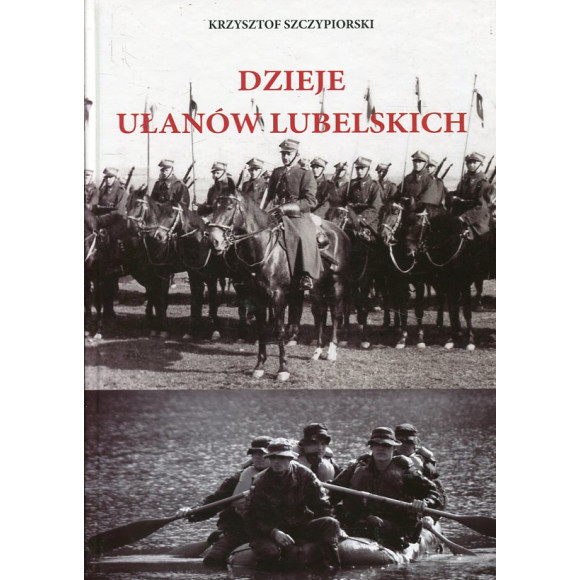 Dzieje Ułanów Lubelskich
