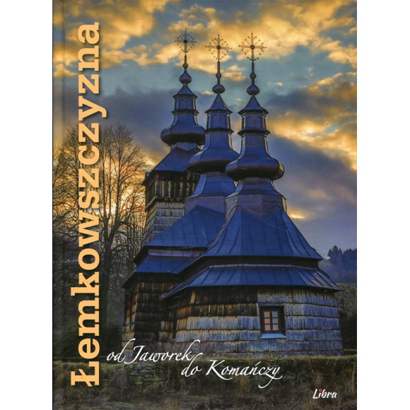 Łemkowszczyzna od Jaworek do Komańczy