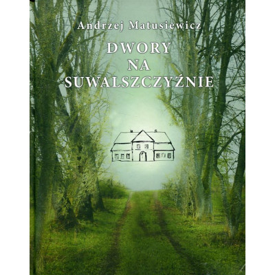 Dwory na Suwalszczyźnie