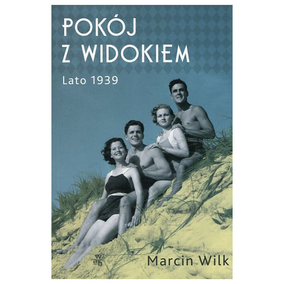 Pokój z widokiem. Lato 1939