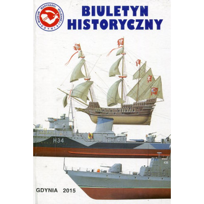 Biuletyn Historyczny Muzeum Marynarki Wojennej w Gdyni nr 30 Rok 2015