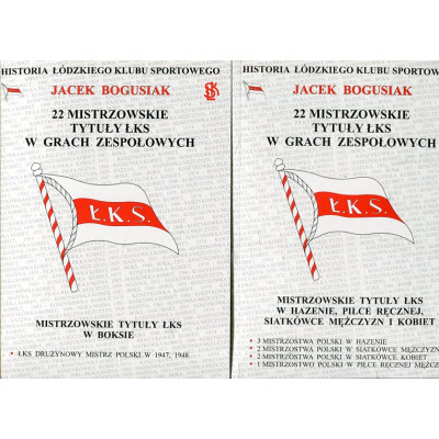 22 mistrzowskie tytuły ŁKS w grach zespołowych.