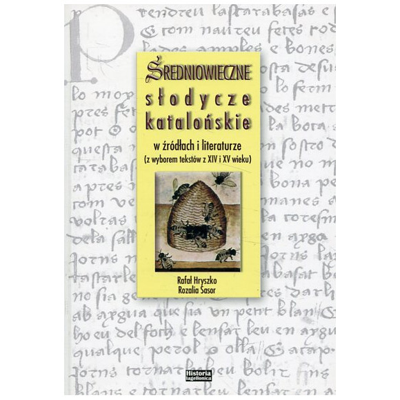 Średniowieczne słodycze katalońskie w źródłach i literaturze